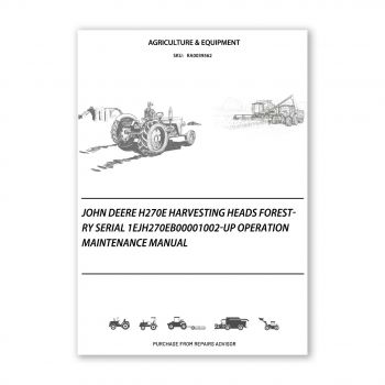 RA0039562_John-Deere-H270E-Harvesting-Heads-Forestry-Serial-1EJH270EB00001002-up-Operation-Maintenance-Manual