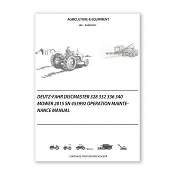 RA0039972_Deutz-Fahr-DiscMaster-328-332-336-340-Mower-2015-SN-455992-Operation-Maintenance-Manual