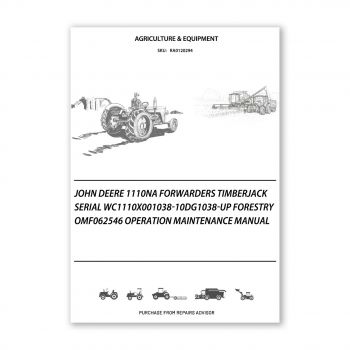 RA0120294_John-Deere-1110NA-Forwarders-Timberjack-Serial-WC1110X001038-10DG1038-up-Forestry-OMF062546-Operation-Maintenance-Manual