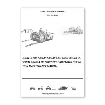 RA0125469_John-Deere-640GIII-648GIII-and-460D-Skidders-Serial-604614-up-Forestry-OMT214469-Operation-Maintenance-Manual