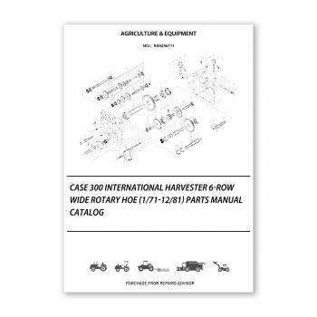 RA0246111_Case-300-International-Harvester-6-Row-Wide-Rotary-Hoe-1-71-12-81-Parts-manual-catalog