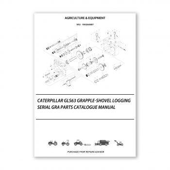 RA0263807_Caterpillar-Gls63-Grapple-Shovel-Logging-Serial-GRA-Parts-Catalogue-Manual