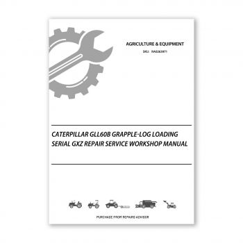 RA0263971_Caterpillar-Gll60B-Grapple-Log-Loading-Serial-GXZ-Repair-Service-Workshop-Manual