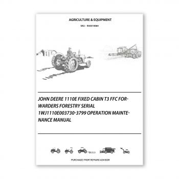 RA0310064_John-Deere-1110E-Fixed-Cabin-T3-FFC-Forwarders-Forestry-Serial-1WJ1110E003730-3799-Operation-Maintenance-Manual