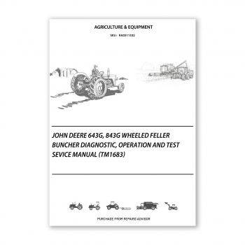 RA0311532_John-Deere-643G-843G-Wheeled-Feller-Buncher-Diagnostic-Operation-and-Test-Sevice-Manual-tm1683-