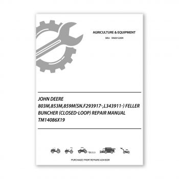 RA0312294_John-Deere-803M-853M-859M-SN-F293917-L343911-Feller-Buncher-Closed-Loop-Repair-Manual-TM14086X19