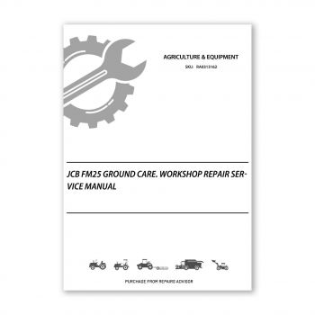 RA0313162_JCB-FM25-Ground-Care-Workshop-Repair-Service-Manual