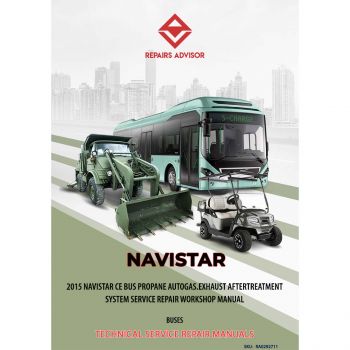 RA0292711_2015-Navistar-Ce-Bus-Propane-Autogas-Exhaust-Aftertreatment-System-Service-Repair-Workshop-Manual