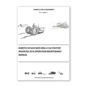 RA0042111_Kubota-SH1650-Seed-drills-Cultivator-mounted-2016-Operation-Maintenance-Manual