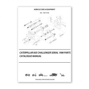 RA0119106_Caterpillar-85E-Challenger-Serial-1NM-Parts-Catalogue-Manual