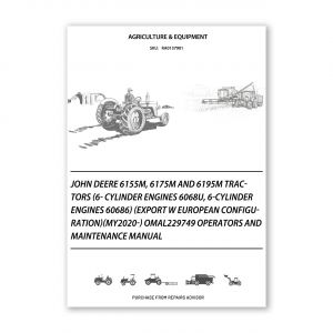 RA0137901_John-Deere-6155M-6175M-and-6195M-Tractors-6-Cylinder-Engines-6068U-6-Cylinder-Engines-60686-Export-w-European-Configuration-MY2020-OMAL229749-Operators-and-Maintenance-Manual