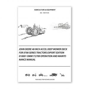 RA0141245_John-Deere-48-Inch-Accel-Deep-Mower-Deck-for-X700-Series-Tractors-Export-Edition-010001-OMM172789-Operation-and-Maintenance-manual