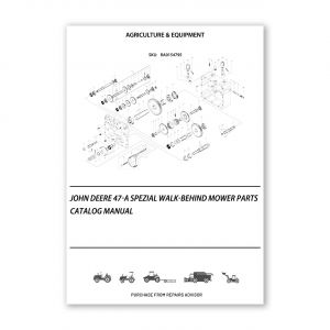 RA0154795_John-Deere-47-A-Spezial-Walk-Behind-Mower-Parts-Catalog-Manual