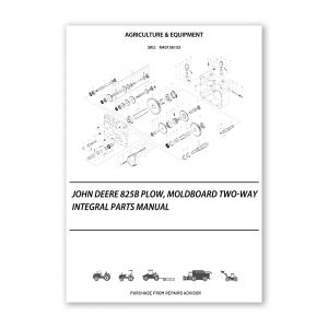 RA0156155_John-Deere-825B-Plow-Moldboard-Two-Way-Integral-Parts-Manual