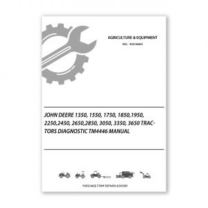 RA0166661_John-Deere-1350-1550-1750-1850-1950-2250-2450-2650-2850-3050-3350-3650-Tractors-Diagnostic-TM4446-Manual