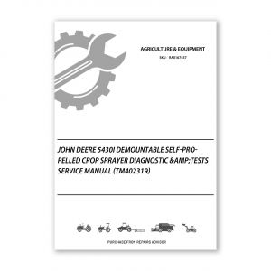 RA0167457_John-Deere-5430i-Demountable-Self-Propelled-Crop-Sprayer-Diagnostic-amp-Tests-Service-Manual-TM402319-
