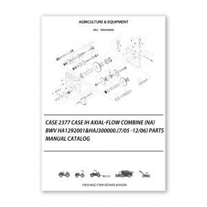 RA0246395_Case-2377-Case-Ih-Axial-Flow-Combine-Na-Bwv-Ha1292001-Haj300000-7-05-12-06-Parts-manual-catalog