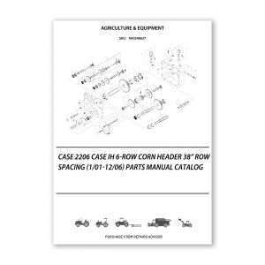 RA0246627_Case-2206-Case-Ih-6-Row-Corn-Header-38-Row-Spacing-1-01-12-06-Parts-manual-catalog