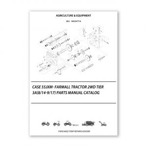 RA0247716_Case-55Jxm-Farmall-Tractor-2Wd-Tier-3A-8-14-9-17-Parts-manual-catalog