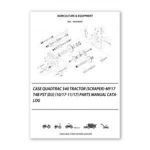 RA0248297_Case-Quadtrac-540-Tractor-Scraper-My17-T4B-Pst-Eu-10-17-11-17-Parts-manual-catalog