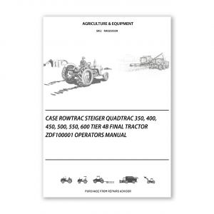 RA0255539_Case-Rowtrac-Steiger-Quadtrac-350-400-450-500-550-600-Tier-4B-final-Tractor-ZDF100001-Operators-Manual