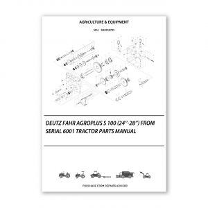RA0259705_Deutz-Fahr-Agroplus-S-100-24-28-from-serial-6001-Tractor-Parts-Manual