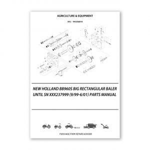 RA0266818_New-Holland-Bb960S-Big-Rectangular-Baler-Until-Sn-Xxx237999-9-99-6-01-Parts-Manual