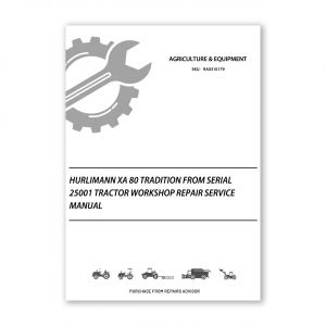 RA0316179_Hurlimann-XA-80-TRADITION-from-serial-25001-Tractor-Workshop-Repair-Service-Manual