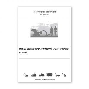 RA0114493_Case-420-Gasoline-Crawler-Trac-Up-To-3012301-operator-manuals