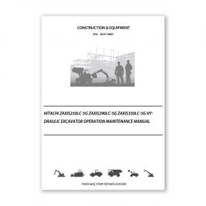 RA0116865_Hitachi-ZAXIS250LC-5G-ZAXIS290LC-5G-ZAXIS350LC-5G-Hydraulic-Excavator-Operation-Maintenance-Manual