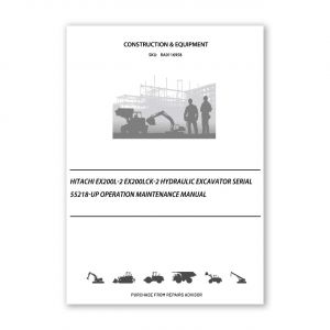 RA0116958_Hitachi-EX200L-2-EX200LCK-2-Hydraulic-Excavator-Serial-55218-up-Operation-Maintenance-Manual