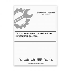 RA0134141_Caterpillar-6A-Bulldozer-Serial-47G-Repair-Service-Workshop-Manual