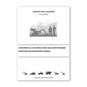 RA0163522_John-Deere-534-544-Agricultural-Bulldozer-OMA44885-Operators-and-Maintenance-Manual