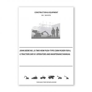 RA0163730_John-Deere-No-25-Two-Row-Push-Type-Corn-Picker-for-A-G-Tractors-DIR191-Operators-and-Maintenance-Manual
