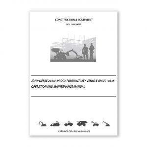RA0168557_John-Deere-2030A-ProGatorTM-Utility-Vehicle-OMUC19838-Operation-and-Maintenance-manual
