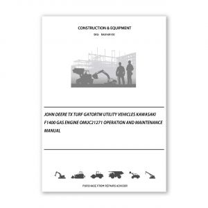RA0169150_John-Deere-TX-Turf-GatorTM-Utility-Vehicles-Kawasaki-F1400-Gas-Engine-OMUC21271-Operation-and-Maintenance-manual