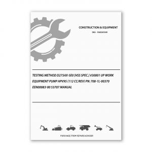 RA0245349_Testing-Method-D275Ax-5E0-Hss-Spec-30001-Up-Work-Equipment-Pump-Hpv95-112-Cc-Rev-Pn-708-1L-00370-EEN00083-00-53707-Manual