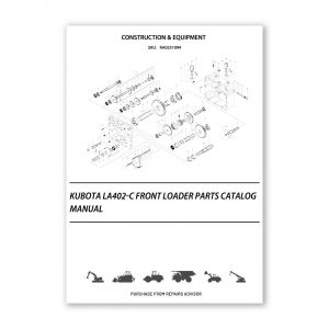 RA0251094_Kubota-LA402-C-Front-Loader-Parts-Catalog-Manual