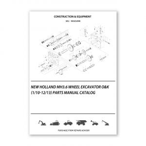 RA0252940_New-Holland-Mh3-6-Wheel-Excavator-O-K-1-10-12-13-Parts-manual-catalog