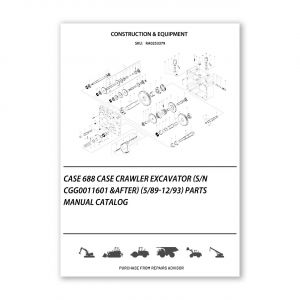 RA0253379_Case-688-Case-Crawler-Excavator-S-N-Cgg0011601-After-5-89-12-93-Parts-manual-catalog