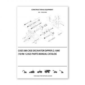 RA0253492_Case-588-Case-Excavator-Dipper-2-10M-10-96-12-02-Parts-manual-catalog