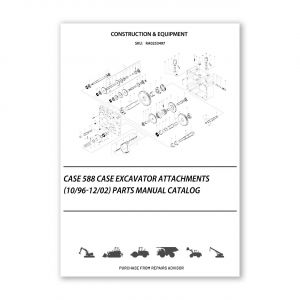 RA0253497_Case-588-Case-Excavator-Attachments-10-96-12-02-Parts-manual-catalog