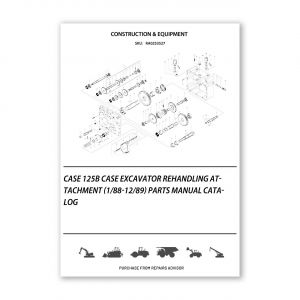 RA0253527_Case-125B-Case-Excavator-Rehandling-Attachment-1-88-12-89-Parts-manual-catalog