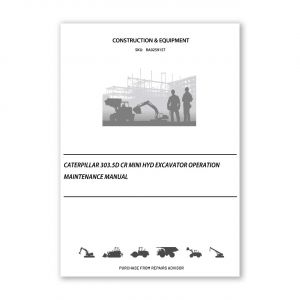 RA0259157_Caterpillar-303-5D-CR-MINI-HYD-EXCAVATOR-Operation-Maintenance-Manual