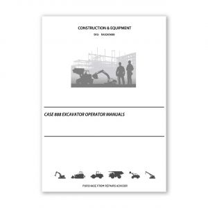 RA0263688_Case-888-Excavator-operator-manuals