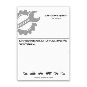 RA0312774_Caterpillar-E650-EXCAVATOR-Workshop-Repair-Service-Manual