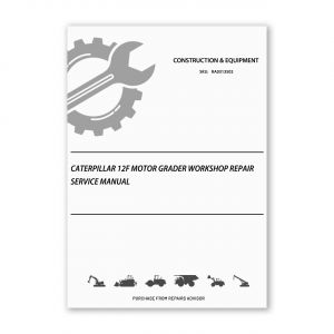 RA0313502_Caterpillar-12F-MOTOR-GRADER-Workshop-Repair-Service-Manual