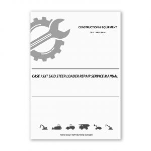 RA0318654_Case-75XT-Skid-Steer-Loader-Repair-Service-Manual