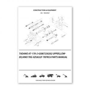 RA0324027_Tadano-At-170-2-42087230202-Upper-Lower-Hino-Tkg-Xzu652F-Tkfrc6-Parts-manual