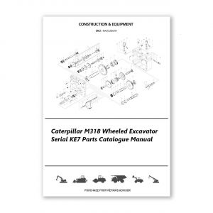 Caterpillar-M318-Wheeled-Excavator-Serial-KE7-Parts-Catalogue-Manual